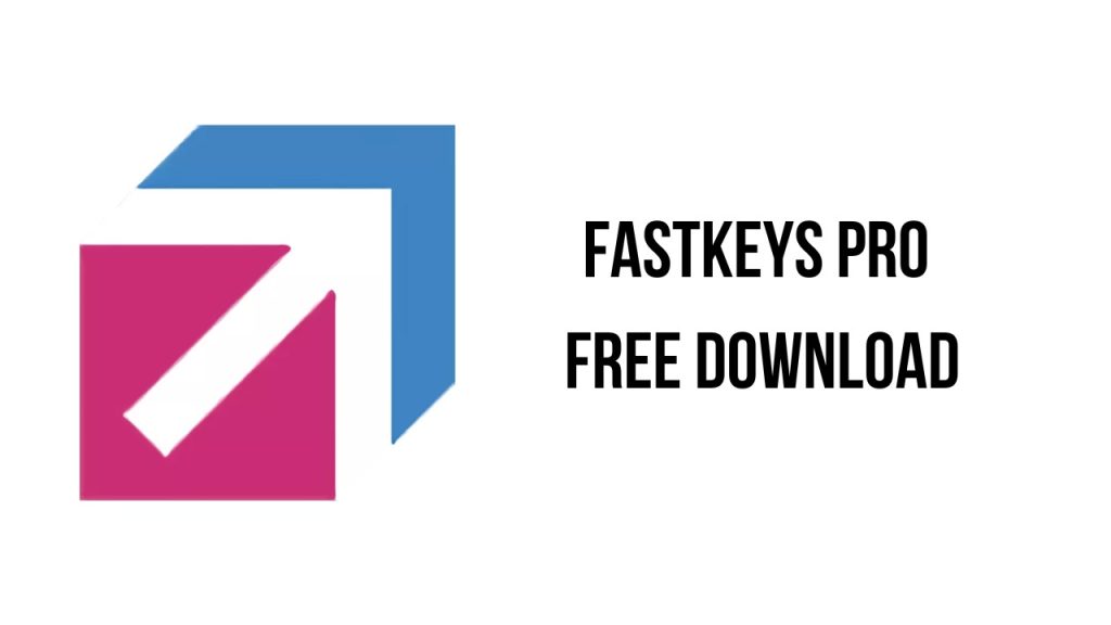 FastKeys Pro 5.13 Crack With License Key & Patch [2024]